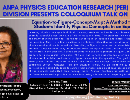 PER Talk May 10 2025 on “Equation-to-Figure-Concept-Map: A Method to Help Students Identify Physics Concepts in an Equation” by Dr. Farida Mohiuddin-Jacobs Associate Teaching Professor, University of North Carolina at Charlotte